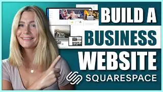 How to Build a Business Website with Squarespace (Complete Beginner's Guide)