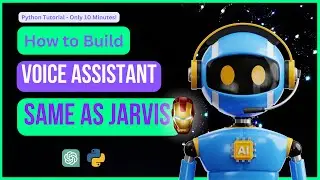 Create a ChatGPT AI Voice Assistant using Python in 10 Minutes (OpenAI - Hello Jarvis)