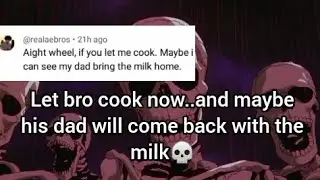 Bro was cooking 💀😳.. but later showed us why his dad went to get the milk and never came back 🤣..