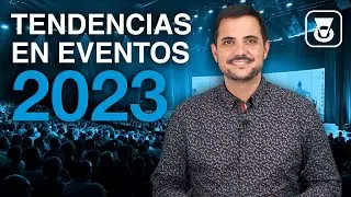 Las TENDENCIAS en EVENTOS 2023 | Organización y Producción Técnica