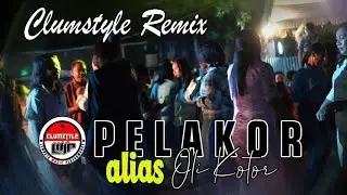 Clumztyle - Pelakor Oli Kotor Mix || Lagu Pesta Rakat Terbaru