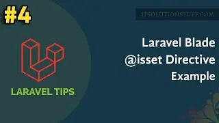 Laravel Blade use @isset Directive Example