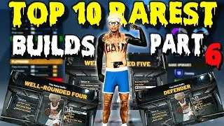 TOP 10 RAREST BUILDS PART 6 ON NBA 2K20! YOU HAVEN'T SEEN THESE!