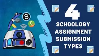 Schoology Assignment Submission Types (STUDENT)