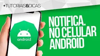 Como PERMITIR (ou não) NOTIFICAÇÕES no CELULAR ANDROID