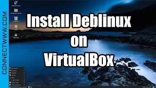 How to Install Deblinux on VirtualBox Step by Step Guide