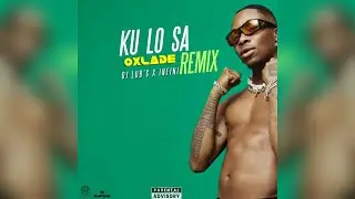 Dj Lub's X Infini   KU LO SA Amapiano Remix Featuring Oxlade