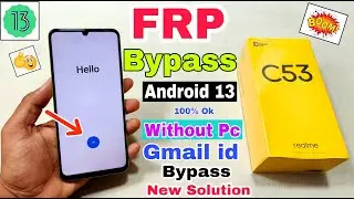 Realme C53 FRP Bypass Android 13 | New Solution | Realme (rmx3762) Google Account Bypass Without Pc