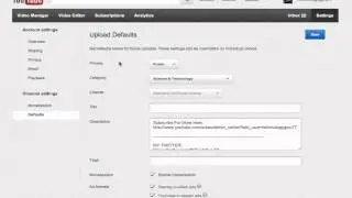 Youtube Tutorial - How To Add Upload Defaults To Your Youtube Videos