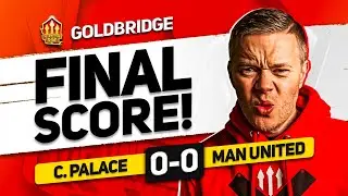 TAKE BRUNO OFF! CRYSTAL PALACE 0-0 MANCHESTER UNITED GOLDBRIDGE MATCH REACTION