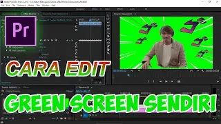 CARA Edit Membuat Video GREEN SCREEN Di Adobe Premiere Pro - Tutorial