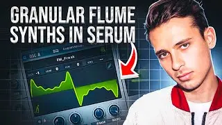 MAKING GRANULAR FLUME SYNTHS IN SERUM TUTORIAL HOW TO