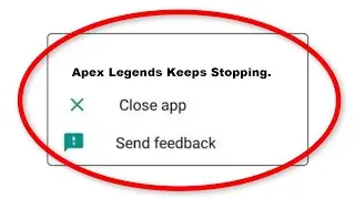 How To Fix Apex Legends Mobile Apps Keeps Stopping Problem in Android Phone