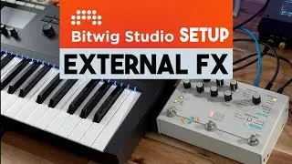 Bitwig with External Hardware Effects guide