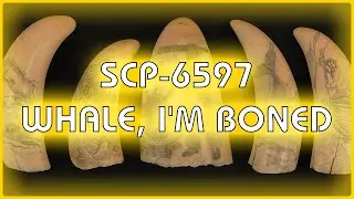SCP 6597 - Whale, I'm Boned
