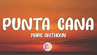 Marc Anthony - Punta Cana (Letra / Lyrics)