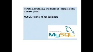 Percona Xtrabackup | full backup | restore | How it works | Part 1