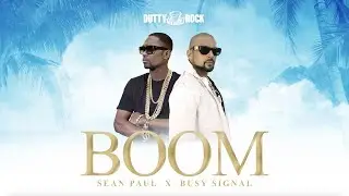 Sean Paul, Busy Signal - Boom (Official Audio)