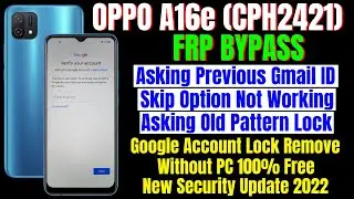 OPPO A16e (cph2421) Frp Bypass Android 11 Update || Google Account Bypass Without Pc 100% Free