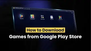 How to download games from Google Play Store on PC with BlueStacks