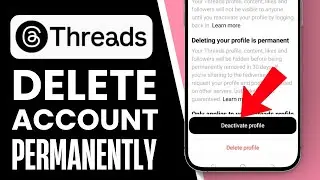 How to Delete Threads Account Permanently (2025)