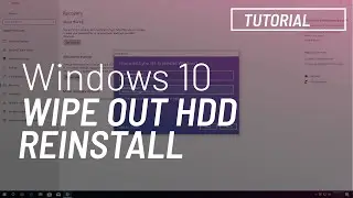 How to wipe out hard drive and reinstall Windows 10