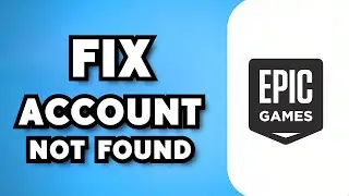 How To Fix Account Not Found on Epic Games (2023 Guide)