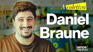 Daniel Braune - A Coletiva #3