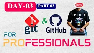 Day-3: Git and Github Tutorial : Mastering Advanced Topics! | [2025] | Full DevOps Tutorials| dsoc3