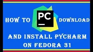 How to Download and Install Pycharm on Fedora 31 || Install pycharm in fedora