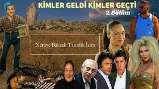 Kimler Geldi Kimler Geçti | Döneminin En İyileri - Bölüm 2