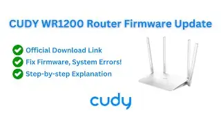 CUDY WR1200 Router Firmware Update and Fix Error