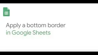 Apply a bottom border in Google Sheets