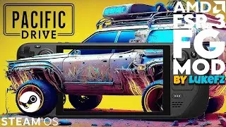 Steam Deck Pacific Drive FSR 3 Frame Generation Mod by LukeFZ steamOS 