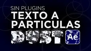 Texto a Partículas de POLVO O ARENA en After Effects | SIN PLUGINS