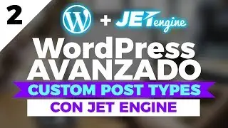 CURSO WordPress AVANZADO #2 - CUSTOM POST TYPES con Jet Engine + Elementor PRO (by CROCOBLOCK)