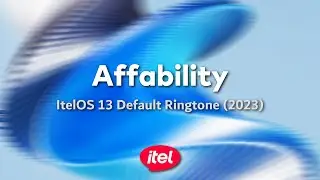 Affability - ItelOS 13 Default Ringtone