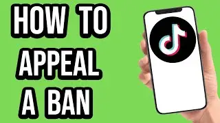 How To Appeal a TikTok Ban