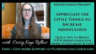 Appreciate it All for More Mindfulness - mindful tips/how to be present {Weekly Mindfulness Prompt}