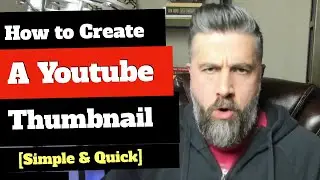 How to Make a Youtube Thumbnail [Simple and Quick]