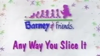 Barney Song Compilation (Any Way You Slice It)