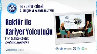 Rektör ile Kariyer Yolculuğu / Prof. Dr. Necdet Budak