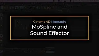 Cinema 4D: MoSpline and Sound Effector