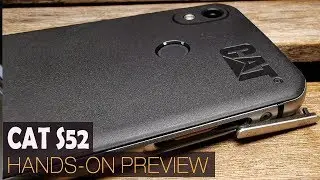 CAT S52 Hands-On Review (Rugged Android Phone)