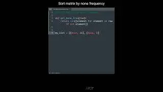 Sort matrix by none frequency in Python | Python Examples | Python Coding Tutorial | Interview