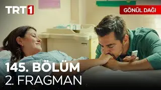 Gönül Dağı 145. Bölüm 2. Fragmanı | 