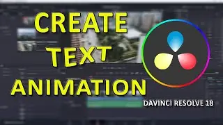 How To Create Text Animation | DaVinci Resolve 18 Tutorial