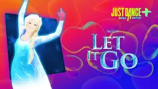 Just Dance 2024 Edition+: “Let It Go (Sing Along)” by Disney's Frozen | 3 PLAYERS