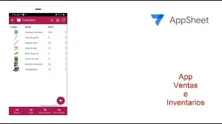 App de Ventas e Inventario AppSheet Parte # 2
