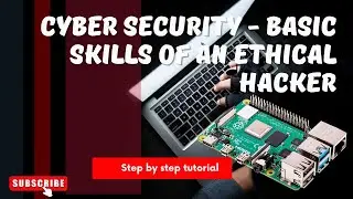 Cyber security - Ethical Hacking in 2022 - The basics